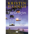 Vuela Lejos (El Baile de Las Luciérnagas 2) / Fly Away (Firefly Lane Book 2)
