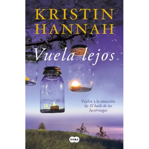 Vuela Lejos (El Baile de Las Luciérnagas 2) / Fly Away (Firefly Lane Book 2)
