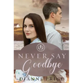 Never Say Goodbye