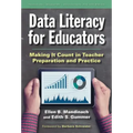Data Literacy for Educators: Making It Count in Teacher Preparation and Practice