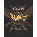 The Canon Of Hive: Groundwork (Color)