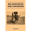 Big Game Rifles And Cartridges