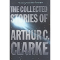 The Collected Stories of Arthur C. Clarke