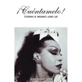 ¡Cuéntamelo!: Oral Histories by LGBT Latino Immigrants / Testimonios de Inmigrantes Latinos LGBT