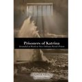 Prisoners of Katrina: Stranded at Work in New Orleans Parish Prison