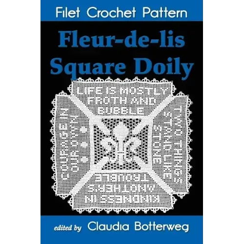 Fleur-de-lis Square Doily Filet Crochet Pattern: Complete Instructions and Chart