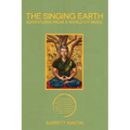 The Singing Earth: Adventures From A World Of Music