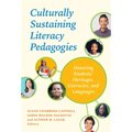 Culturally Sustaining Literacy Pedagogies: Honoring Students' Heritages, Literacies, and Languages