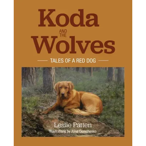 Koda and the Wolves: Tales of a Red Dog
