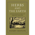 Herbs and the Earth: An Evocative Excursion Into the Lore & Legend of Our Common Herbs