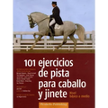 101 Ejercicios de Pista Para Caballo Y Jinete
