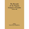 The Records Of The Virginia Company Of London (Volume III)