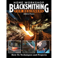 Home Workshop Blacksmithing for Beginners: How-To Techniques and Projects
