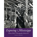 Exposing Mississippi: Eudora Welty's Photographic Reflections
