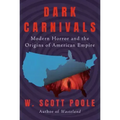 Dark Carnivals: Modern Horror and the Origins of American Empire