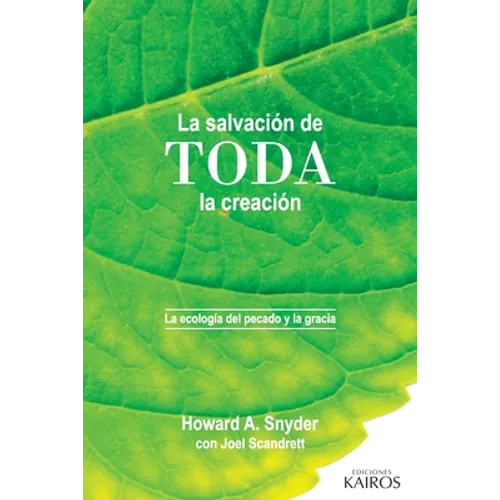 La salvación de toda la creación: La ecología del pecado y la gracia