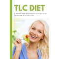 TLC Diet: A Beginner's Overview and Review with Recipes