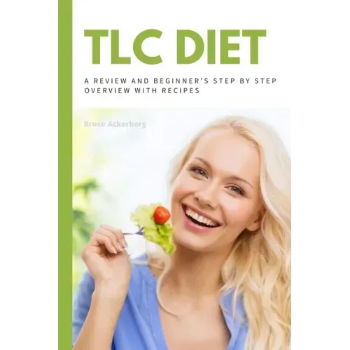 TLC Diet: A Beginner's Overview and Review with Recipes