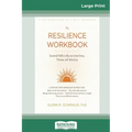 Resilience Workbook: Essential Skills to Recover from Stress, Trauma, and Adversity (16pt Large Print Edition)