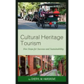 Cultural Heritage Tourism: Five Steps for Success and Sustainability