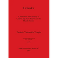 Dereivka: A Settlement and Cemetery of Copper Age Horse Keepers on the Middle Dnieper