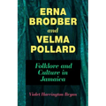Erna Brodber and Velma Pollard: Folklore and Culture in Jamaica
