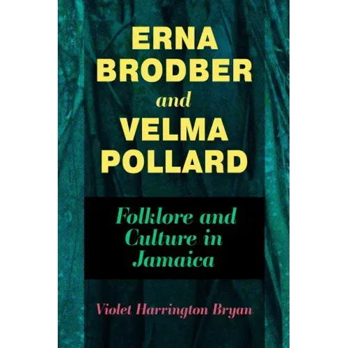 Erna Brodber and Velma Pollard: Folklore and Culture in Jamaica
