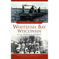Chronicles of Whitefish Bay, Wisconsin