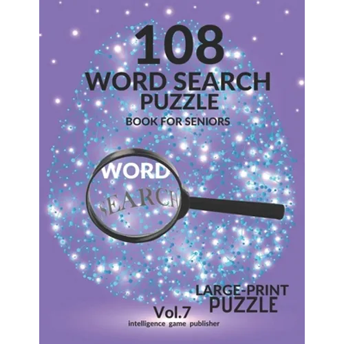 108 Word Search Puzzle Book For Seniors Vol.7: 108 Large-Print Puzzles Exercise and Challenge Your Brain, Brain Games for Adults & Seniors