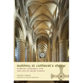 Building St Cuthbert's Shrine: Durham Cathedral and the Life of Prior Turgot