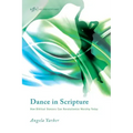 Dance in Scripture: How Biblical Dancers Can Revolutionize Worship Today