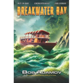 Breakwater Bay: Put-in-Bay - Chincoteague - The Congo - Madagascar - Somalia - Antwerp