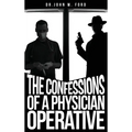The Confessions of a Physician Operative