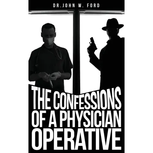 The Confessions of a Physician Operative