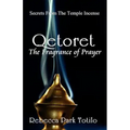 Qetoret: The Fragrance of Prayer