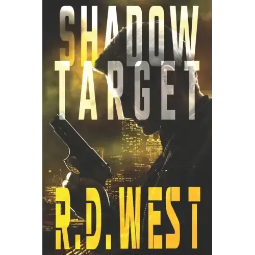Shadow Target (A Shadow Target Thriller Book 1)
