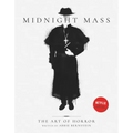Midnight Mass: The Art of Horror