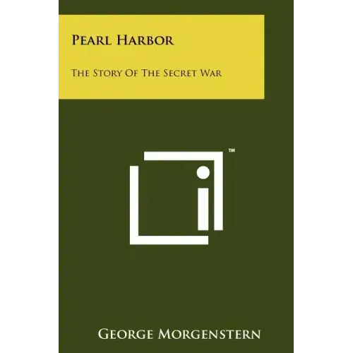 Pearl Harbor: The Story Of The Secret War
