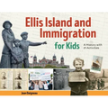 Ellis Island and Immigration for Kids: A History with 21 Activities