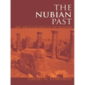 The Nubian Past: An Archaeology of the Sudan