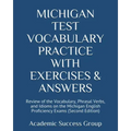 Michigan Test Vocabulary Practice with Exercises and Answers: Review of the Vocabulary, Phrasal Verbs, and Idioms on the Michigan English Proficiency