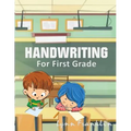 Handwriting for First Grade: Handwriting Practice Books for Kids