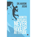 How to Develop a 'Never Give up' Attitude