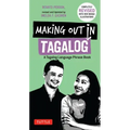 Making Out in Tagalog: A Tagalog Language Phrase Book (Completely Revised)