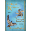 Tales of Kaimere: Anthology 2 Songs of the Inland Sea