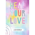 Heal Your Love
