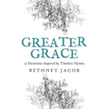 Greater Grace: 21 Devotions Inspired by Timeless Hymns