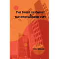 The Spirit of Christ and the Postmodern City