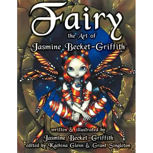 Fairy: The Art of Jasmine Becket-Griffith