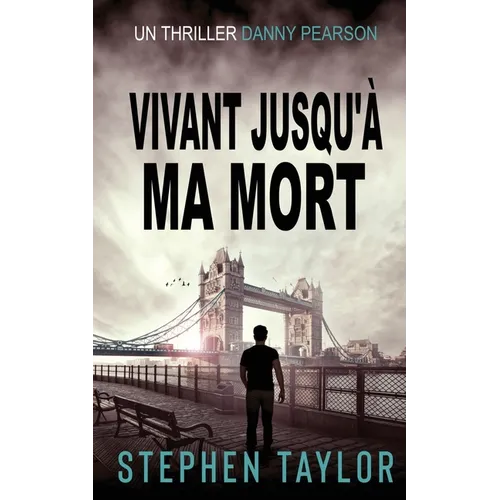 Vivant Jusqu'à Ma Mort: French Translation of Alive Until I Die